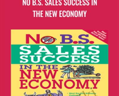 No B.S. Sales Success in The New Economy - Dan Kennedy