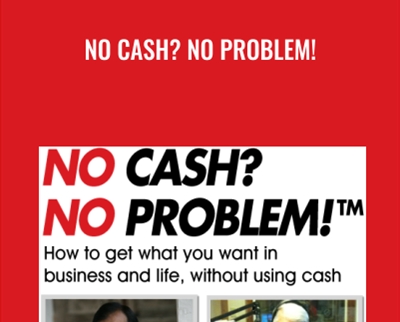 No Cash? No Problem! - Jay Abraham and Dave Wagenvoord