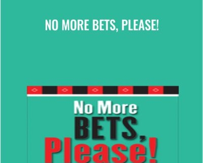 No More Bets