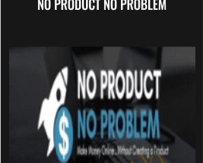 No Product No Problem - Independent Study