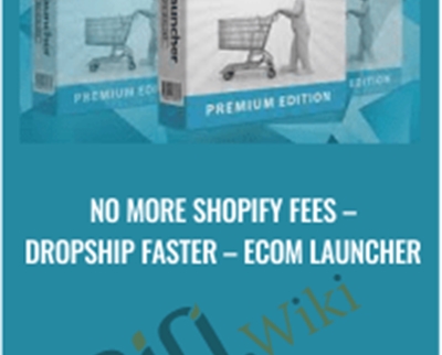 No more Shopify Fees-Dropship Faster - eCom Launcher