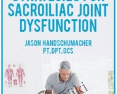 Non-Surgical Strategies for Sacroiliac Joint Dysfunction - Jason Handschumacher