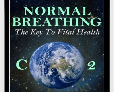 Normal Breathing: The Key to Vital Health - Artour Rakhimov