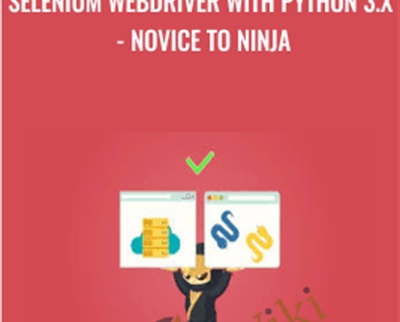 Selenium WebDriver With Python 3.x - Novice To Ninja