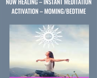 Now Healing-Instant Meditation / Activation-Moming/Bedtime - Elma Mayer