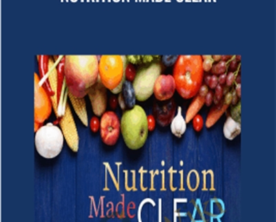 Nutrition Made Clear - Roberta H. Anding