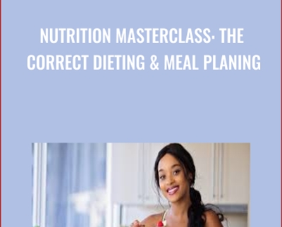 Nutrition Masterclass: The Correct Dieting and Meal PLaning - Hadil Herzallah