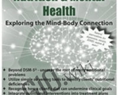 Nutrition and Mental Health: Exploring the Mind-Body Connection - Elizabeth J. Szlek