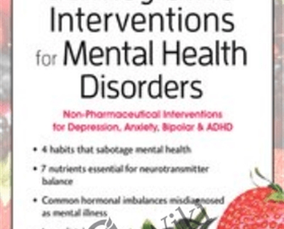 Nutritional and Integrative Interventions for Mental Health Disorders: Non-Pharmaceutical Interventions for Depression