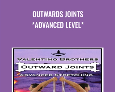 Outwards Joints Advanced Level - Valentino Brothers