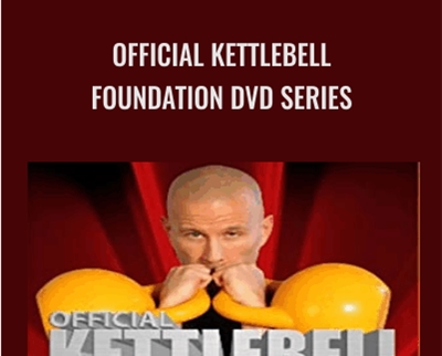 Official Kettlebell Foundation DVD Series - Scott Sonnon
