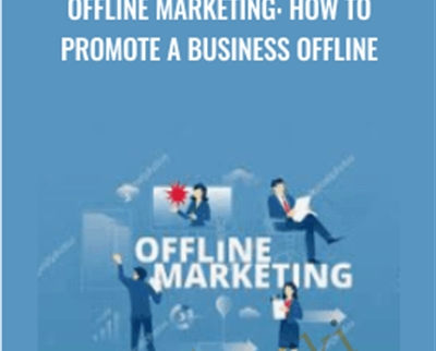 Offline marketing: How to promote a business offline - Alex Genadinik
