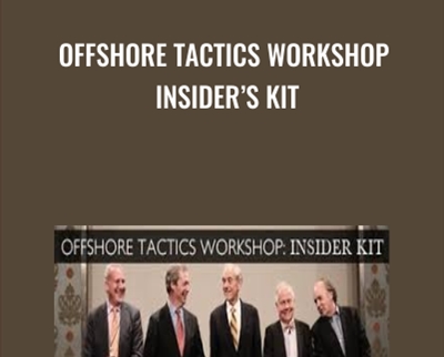 Offshore Tactics Workshop Insiders Kit - The Sovereign Man