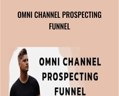 Omni Channel Prospecting Funnel - Cody J. Dufrene
