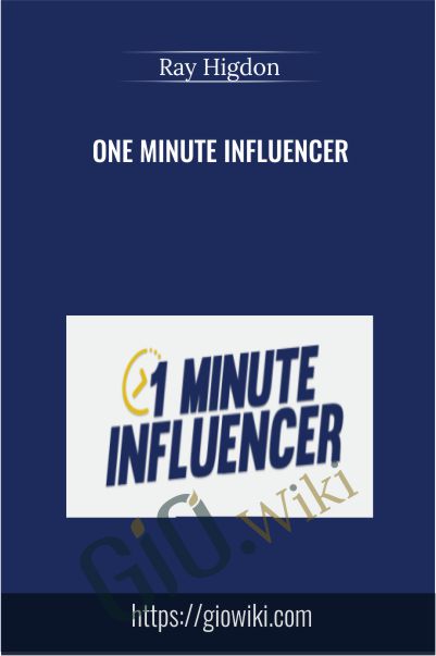 One Minute Influencer - Ray Higdon