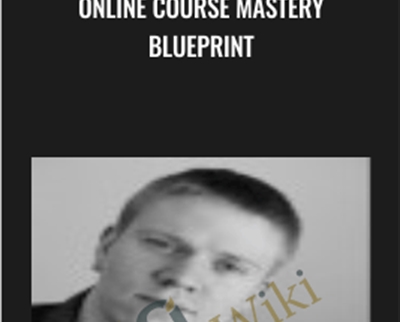 Online Course Mastery Blueprint - John Shea