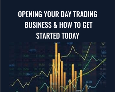 Opening Your Day Trading Business and How To Get Started Today - Tyler Johnson