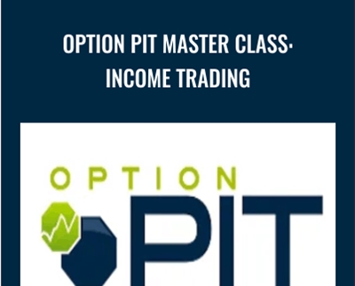 Option Pit Master Class: Income Trading - Option Pit
