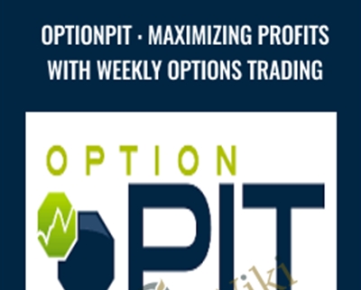 OptionPit : Maximizing Profits With Weekly Options Trading - Eforex Store