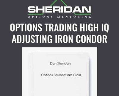 Options Trading High IQ- Adjusting Iron Condor (2007) - Dan Sheridan