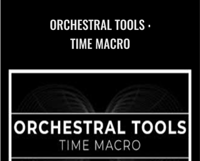 Orchestral Tools : TIME Macro - Orchestral Tools