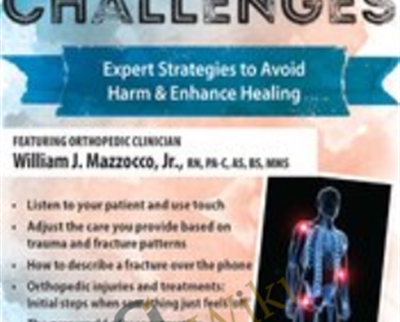 Orthopedic Challenges: Expert Strategies to Avoid Harm and Enhance Healing - William Mazzocco