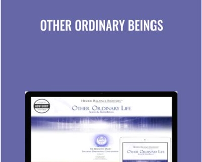 Other Ordinary Beings - Higher Balance Institute