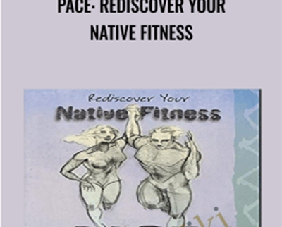 PACE: Rediscover Your Native Fitness - Al Sears