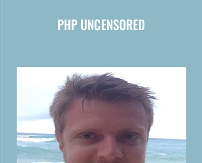 PHP Uncensored - Robert Plank