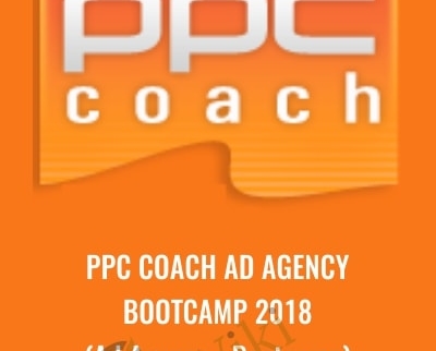 PPC Coach Ad Agency Bootcamp 2018 - Bootcamp