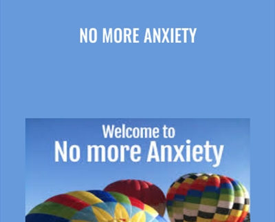 No More Anxiety - Tim Phizackerley