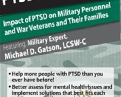 PTSD in Veterans: Impact of PTSD on Military Personnel and War Veterans and Their Families - Michael D. Gatson