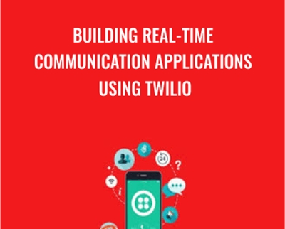 Building Real-time Communication Applications Using Twilio - Packt Publishing