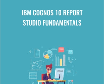 IBM Cognos 10 Report Studio Fundamentals - Packt Publishing