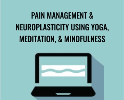 Pain Management and Neuroplasticity Using Yoga