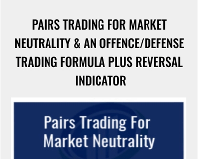 Pairs Trading for Market Neutrality and an Offence/Defense Trading Formula plus Reversal Indicator - Larry Gaines and Power Cycle Trading