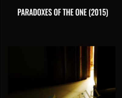 Paradoxes of the One (2015) - Adyashantl