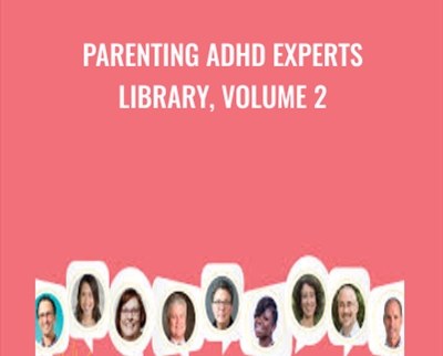 Parenting ADHD Experts Library