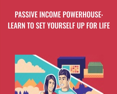Passive Income Powerhouse: Learn to Set Yourself Up For Life - Jonathan Levi