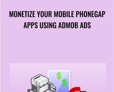 Monetize Your Mobile PhoneGap Apps Using AdMob Ads - Paul Chin