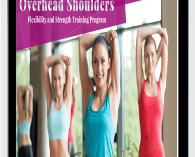 Overhead Shoulder Flexibility-Easy Flexibility - Paul Zaichik