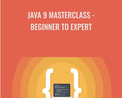 Java 9 Masterclass -Beginner to Expert - Paulo Dichone