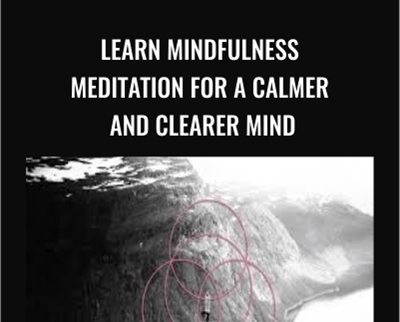 Learn Mindfulness Meditation for a Calmer and Clearer Mind - Per Norrgren