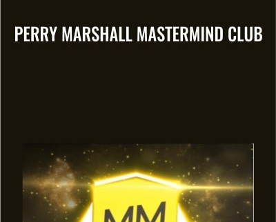Perry Marshall Mastermind Club - Perry Marshall
