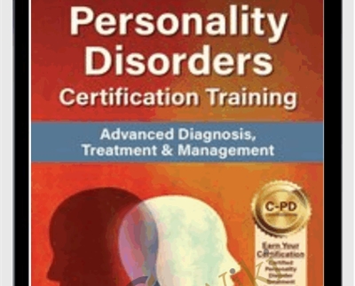 Personality Disorders Certification Training: Advanced Diagnosis