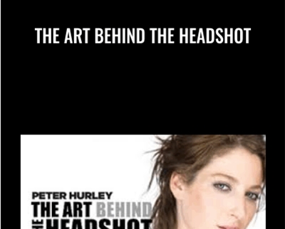 The Art Behind The Headshot - Peter Hurley