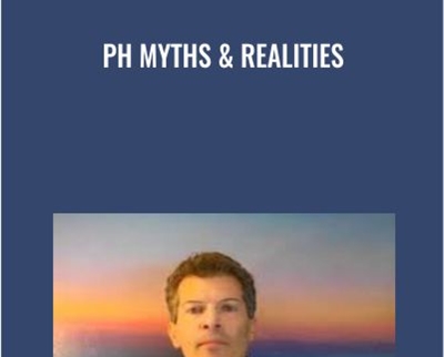 Ph Myths and Realities - Dr. Adiel Tel-Oren
