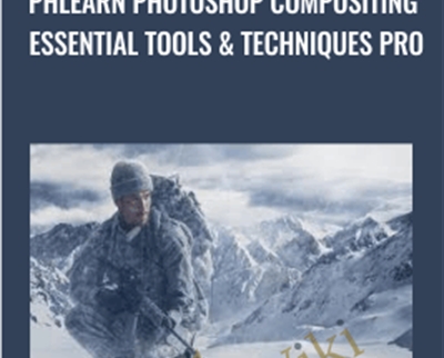 Phlearn Photoshop Compositing Essential Tools and Techniques PRO - Aaron Nace