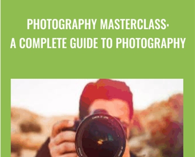 Photography Masterclass: A Complete Guide to Photography - Phil Ebiner