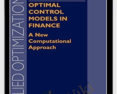 Optimal Control Models In Finance. A New Computational Approach - Ping Chen and Sardar Islam